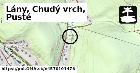 Lány, Chudý vrch, Pusté