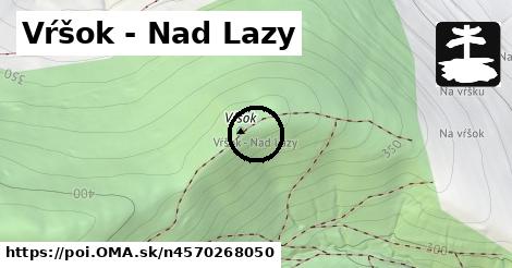 Vŕšok - Nad Lazy