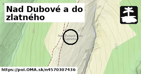 Nad Dubové a do zlatného