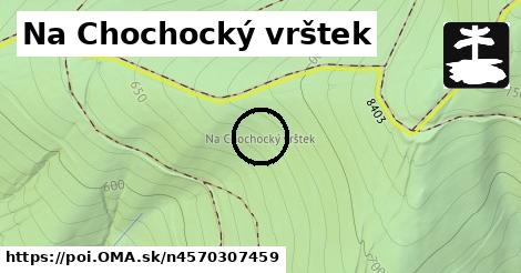 Na Chochocký vrštek