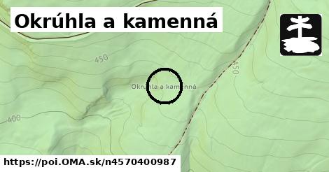 Okrúhla a kamenná