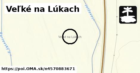 Veľké na Lúkach