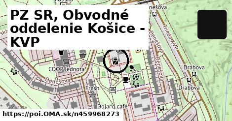 PZ SR, Obvodné oddelenie Košice - KVP