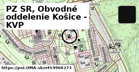 PZ SR, Obvodné oddelenie Košice - KVP