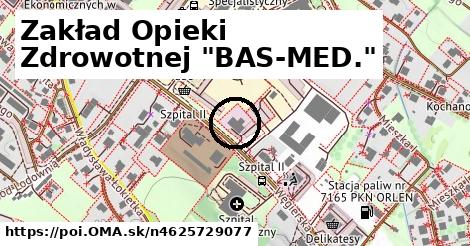 Zakład Opieki Zdrowotnej "BAS-MED."