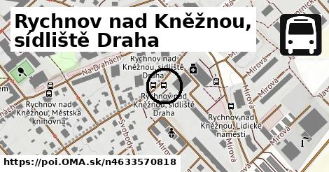 Rychnov nad Kněžnou, sídliště Draha