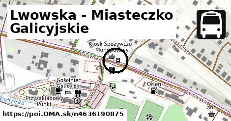 Lwowska - Miasteczko Galicyjskie