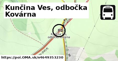 Kunčina Ves, odbočka Kovárna