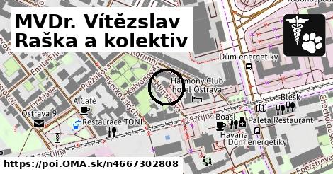 MVDr. Vítězslav Raška a kolektiv