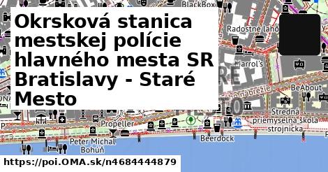 Okrsková stanica mestskej polície hlavného mesta SR Bratislavy - Staré Mesto