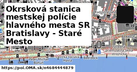 Okrsková stanica mestskej polície hlavného mesta SR Bratislavy - Staré Mesto