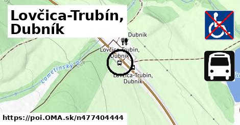 Lovčica-Trubín, Dubník