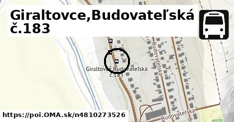 Giraltovce,Budovateľská č.183