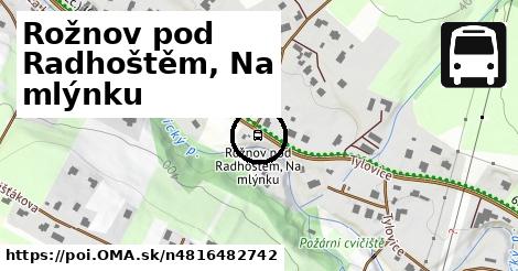 Rožnov pod Radhoštěm, Na mlýnku