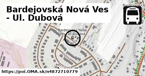 Bardejovská Nová Ves - Ul. Dubová