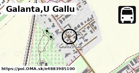 Galanta,U Gallu