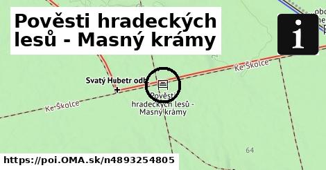 Pověsti hradeckých lesů - Masný krámy