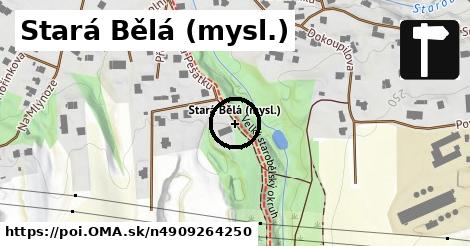 Stará Bělá (mysl.)