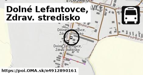 Dolné Lefantovce, Zdrav. stredisko