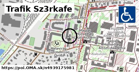 Trafik Sz3rkafe