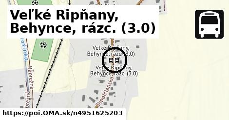 Veľké Ripňany, Behynce, rázc. (3.0)