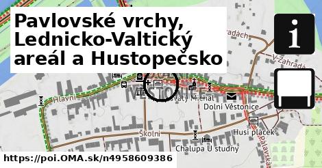 Pavlovské vrchy, Lednicko-Valtický areál a Hustopečsko