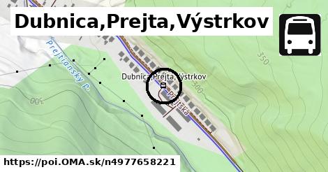 Dubnica,Prejta,Výstrkov