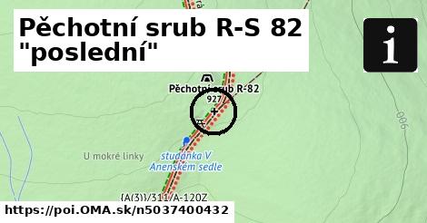 Pěchotní srub R-S 82 "poslední"