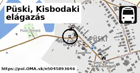 Püski, Kisbodaki elágazás