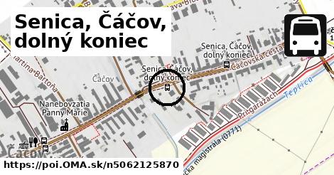 Senica, Čáčov, dolný koniec