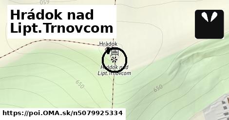 Hrádok nad Lipt.Trnovcom