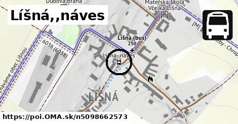 Líšná,,náves