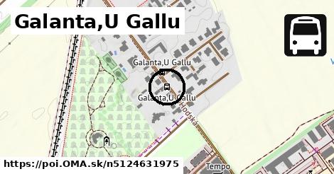 Galanta,U Gallu