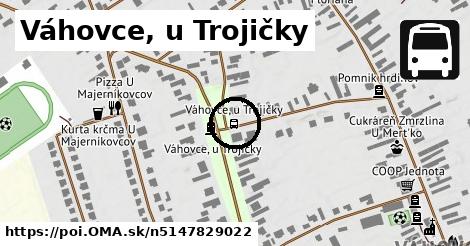 Váhovce, u Trojičky