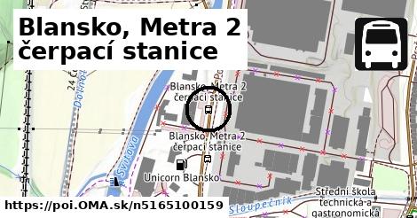 Blansko, Metra 2 čerpací stanice