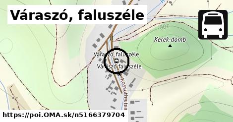 Váraszó, faluszéle