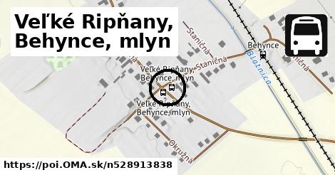 Veľké Ripňany, Behynce, mlyn