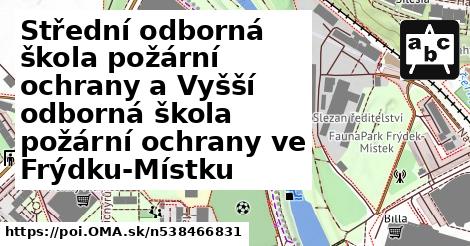 Střední odborná škola požární ochrany a Vyšší odborná škola požární ochrany ve Frýdku-Místku