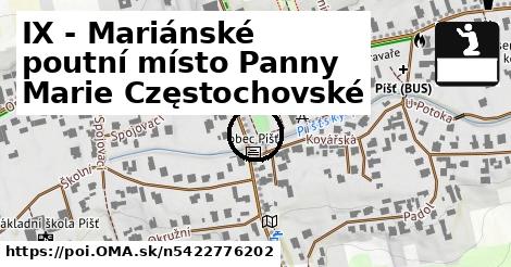 IX - Mariánské poutní místo Panny Marie Częstochovské