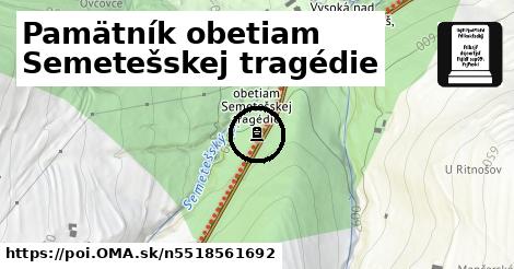 Pamätník obetiam Semetešskej tragédie