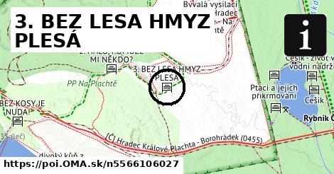 3. BEZ LESA HMYZ PLESÁ