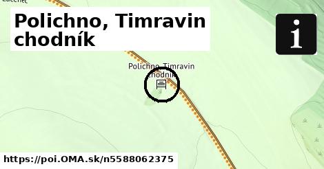 Polichno, Timravin chodník