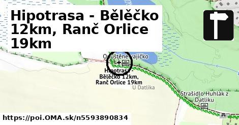 Hipotrasa - Bělěčko 12km, Ranč Orlice 19km