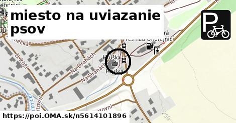 miesto na uviazanie psov