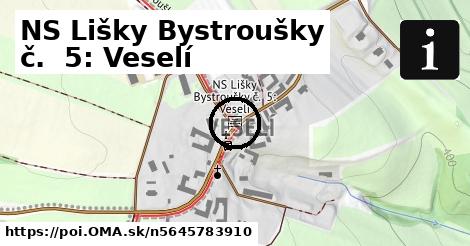 NS Lišky Bystroušky č.  5: Veselí