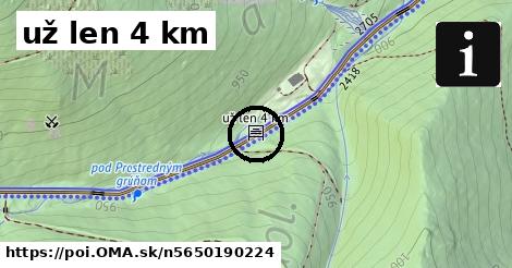 už len 4 km