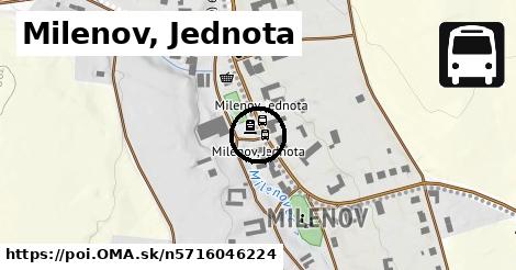 Milenov, Jednota