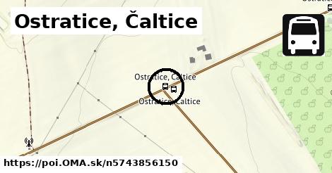 Ostratice, Čaltice