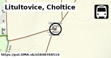 Litultovice, Choltice