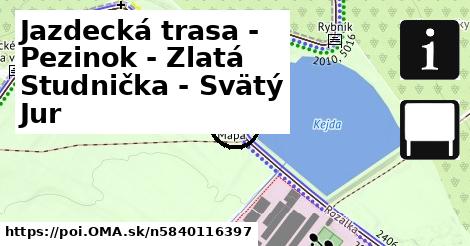 Jazdecká trasa - Pezinok - Zlatá Studnička - Svätý Jur